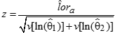 Quantity z is the estimate of the log-odds ratio, lor hat sub a, divided by the square root of the sum of the variance v of the natural logarithm of Theta 1 hat and the variance v of the natural logarithm of Theta 2 hat.